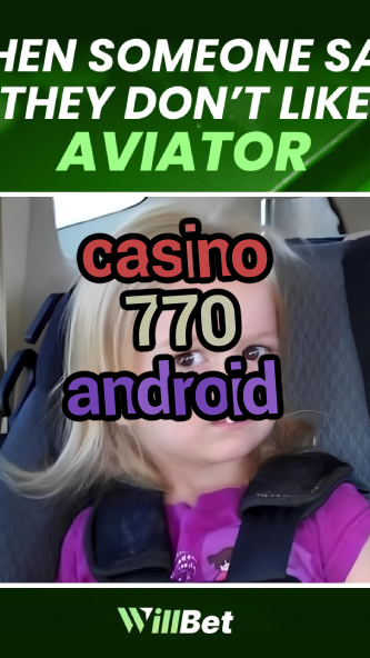 casino 770 android-igamblingorder.com